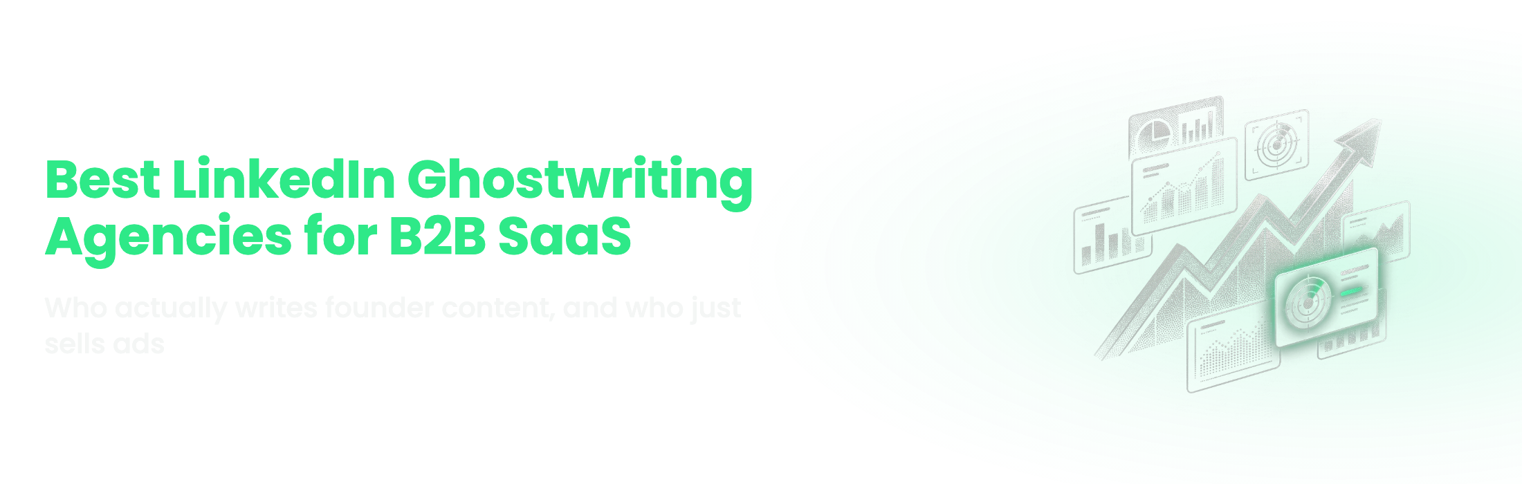 Best LinkedIn Ghostwriting Agencies for B2B SaaS Founders [2026]